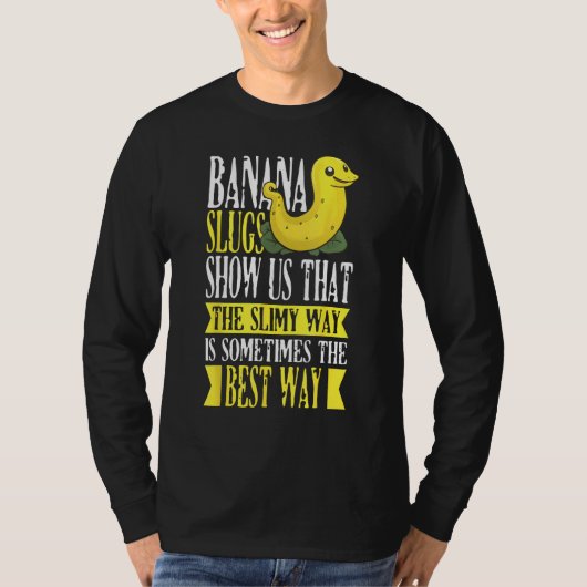 Banana Slug Catcher Quote for Snail Catcher 1 Tシャツ (正面)