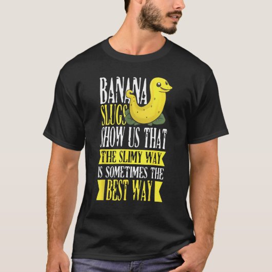 Banana Slug Catcher Quote for Snail Catcher 1 Tシャツ (正面)