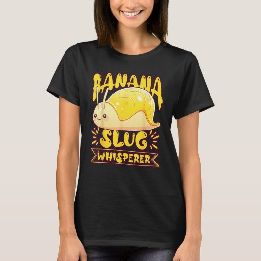 Banana Slug Catcher Quote for Snail Catcher 2 Tシャツ (正面)