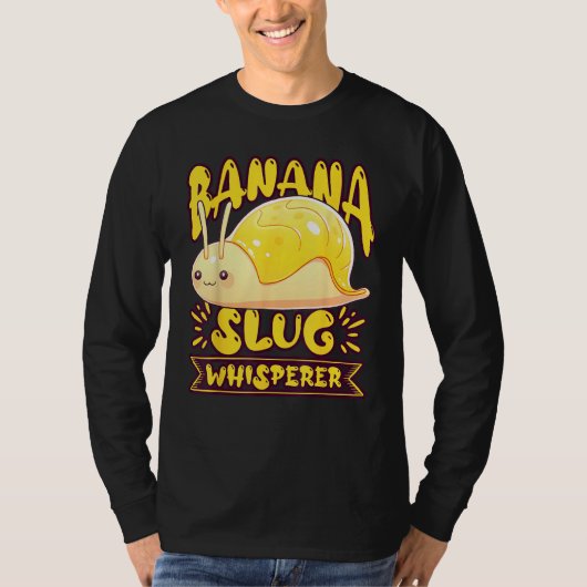 Banana Slug Catcher Quote for Snail Catcher 2 Tシャツ (正面)