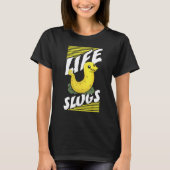 Banana Slug Catcher Quote for Snail Catcher 4 Tシャツ (正面)