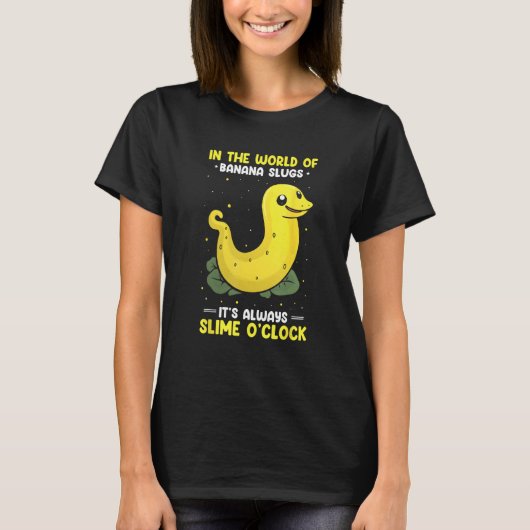 Banana Slug Catcher Quote for Snail Catcher Tシャツ (正面)