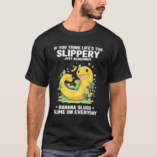Banana Slug Collecting Quote for Slug Science 21 Tシャツ (正面)