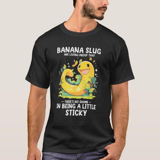 Banana Slug Quote for Banana Snail and Snail Catch Tシャツ (正面)