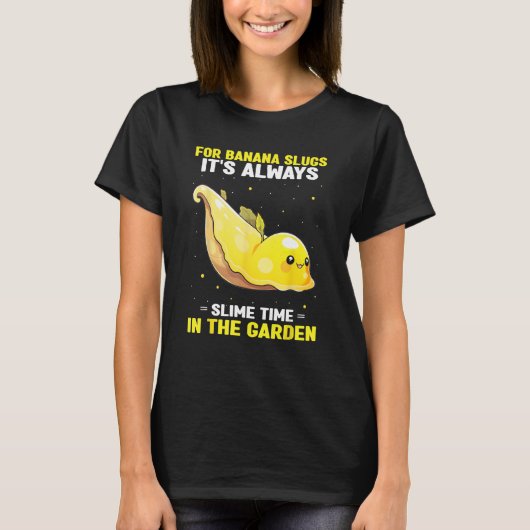 Banana Snail Catcher Quote for Banana Slug 1 Tシャツ (正面)