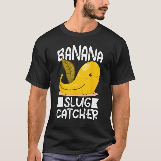 Banana Snail Catcher Quote for Banana Slug 3 Tシャツ (正面)