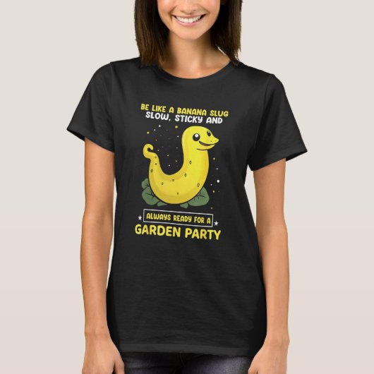 Banana Snail Quote for Snail Catcher and Snail Cat Tシャツ (正面)