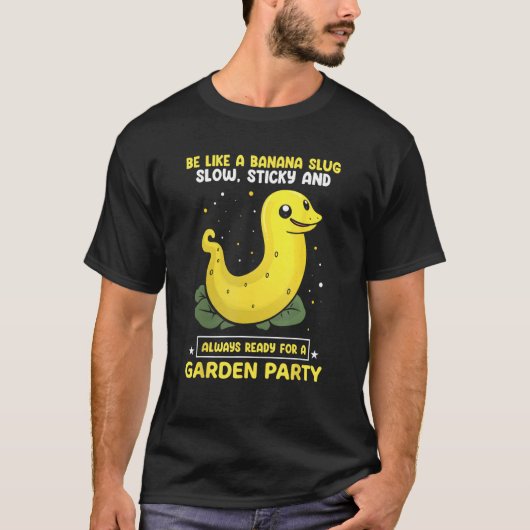 Banana Snail Quote for Snail Catcher and Snail Cat Tシャツ (正面)