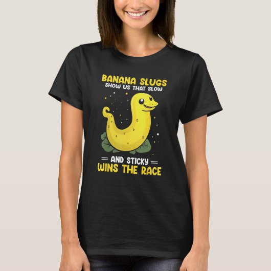Banana Snail Quote for Snail Catcher and Snail Cat Tシャツ (正面)