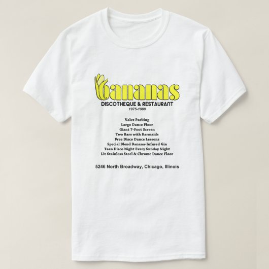 Bananas Discotheque and Restaurant（シカゴ、IL） Tシャツ (デザイン正面)