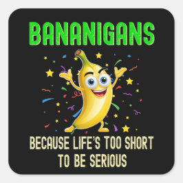 Bananigansおもしろい Go Bananas, Yellow 前向き Vibes スクエアシール