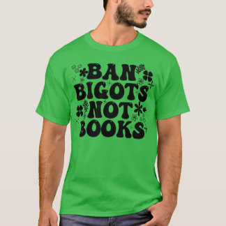 Bang Bigots Not Books 18 Tシャツ