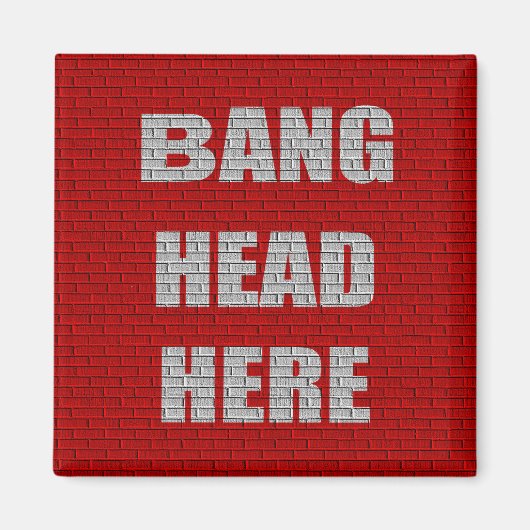 Bang Head Hereオフィスギフト マグネット (正面)