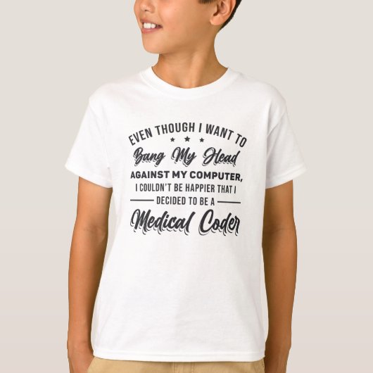 Bang My Head Medical Coder Coder Coding Programmer Tシャツ (正面)