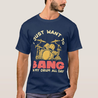 Bang On My Drum I Drummer Drums Band Festival funn Tシャツ
