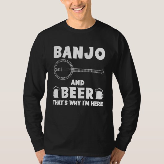 banjo and beer that s why i m here hoodie long sl tシャツ (正面)