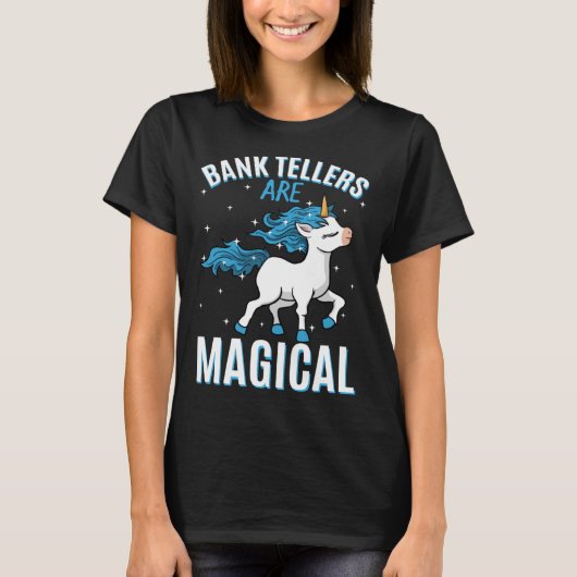 Bank Tellers Are Magical Unicorn Job Banker Profes Tシャツ (正面)