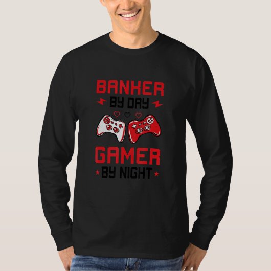 Banker By Day Gamer By Night Bank Clerk Finance Ca Tシャツ (正面)