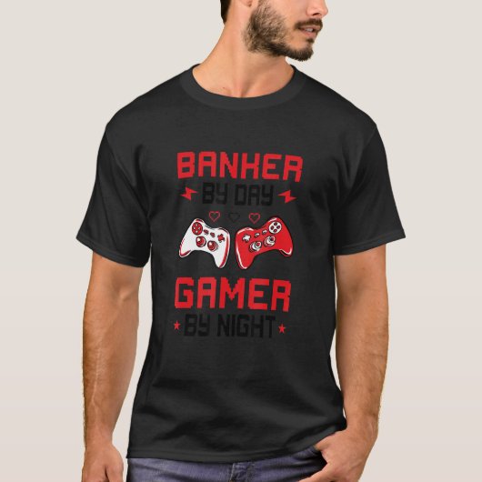 Banker By Day Gamer By Night Bank Clerk Finance Ca Tシャツ (正面)