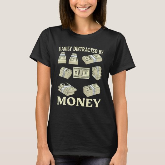 Banking Finance   Easily Distracted By Money Finan Tシャツ (正面)