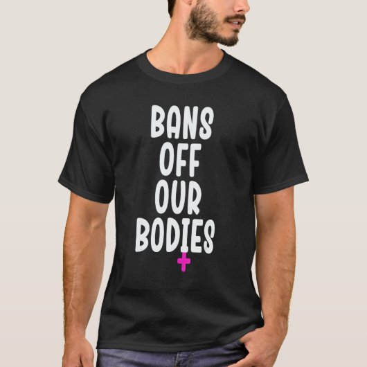 Bans Off Our Bodies Protect Freedom Choose Womens  Tシャツ (正面)