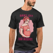 Bans Off Our Bodies Texas Abortion Law Takes Effec Tシャツ (正面)