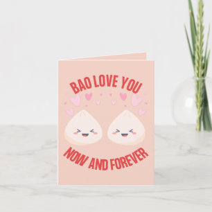 Bao Love You Now and Forever - Romantic Food Pun カード
