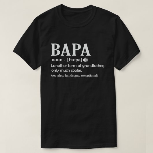 Bapaの定義おもしろいとはおもしろいおじいちゃんプレゼント Tシャツ (デザイン正面)
