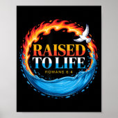 Baptized Raised To Life Romans 6-4 Christian Bapti ポスター (正面)
