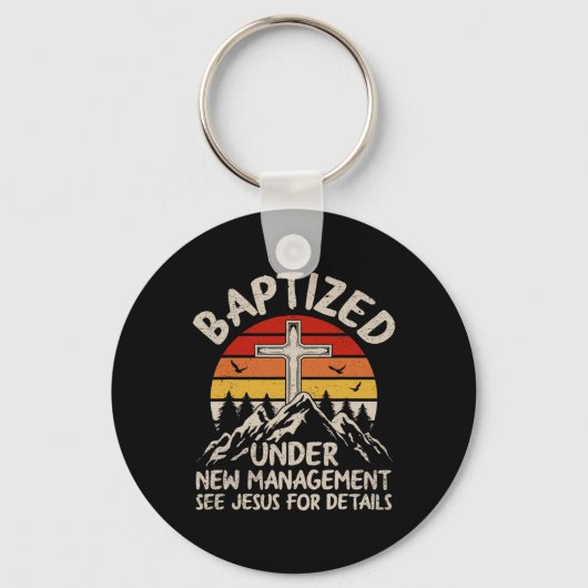 Baptized Under New Management See Jesus Baptism Ch キーホルダー (正面)