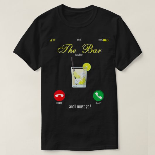 Bar Is Calling Mobile Call Design Wine Day Drinkin Tシャツ (デザイン正面)