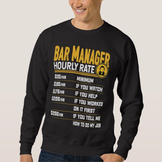 Bar Manager Hourly Rate Bar Manager Director スウェットシャツ (正面)
