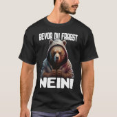 Bär Spruch Lustig Geschenk I Bevor Du Fragst Nein Tシャツ (正面)
