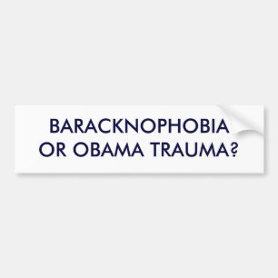 BARACKNOPHOBIAORオバマの外傷か。 バンパーステッカー