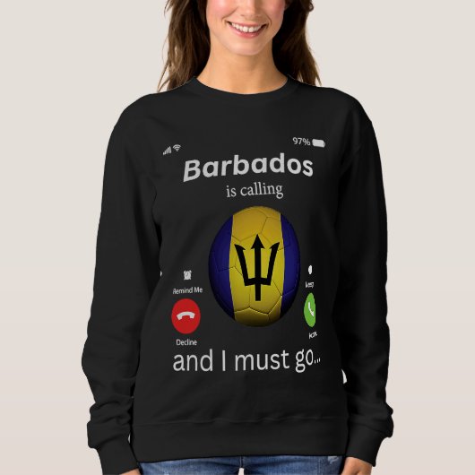 Barbados Is Calling and I Must Go Barbados Flag Me スウェットシャツ (正面)