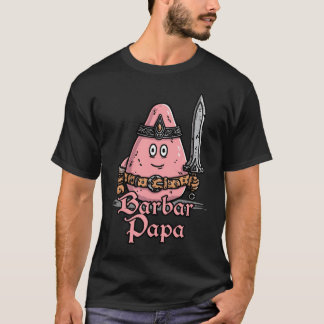 Barbare Papa - humour fantasy décalé Tシャツ