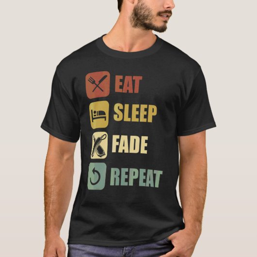 Barber Stylist Eat Sleep Fade Repeat Haircut Tシャツ (正面)