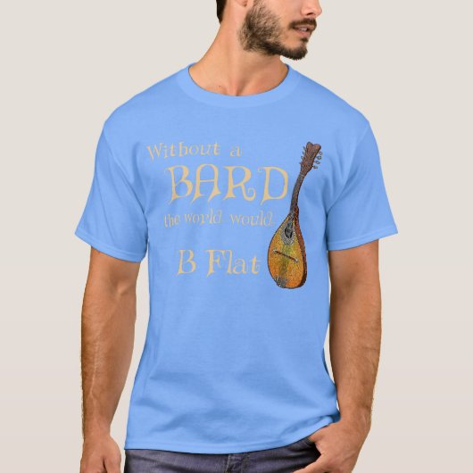 Bard Class Joke for Fantasy Games Player B Flat Pu Tシャツ (正面)