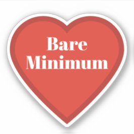 Bare Minimum Heart Sticker - Relatable Sticker シール