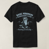 Bare Minimum Marathon Club Funny Runner Gift Idea Tシャツ (デザイン正面)