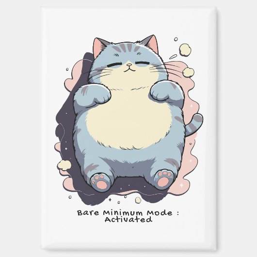 Bare Minimum Mode Activated – Relatable Mood マグネット (正面)