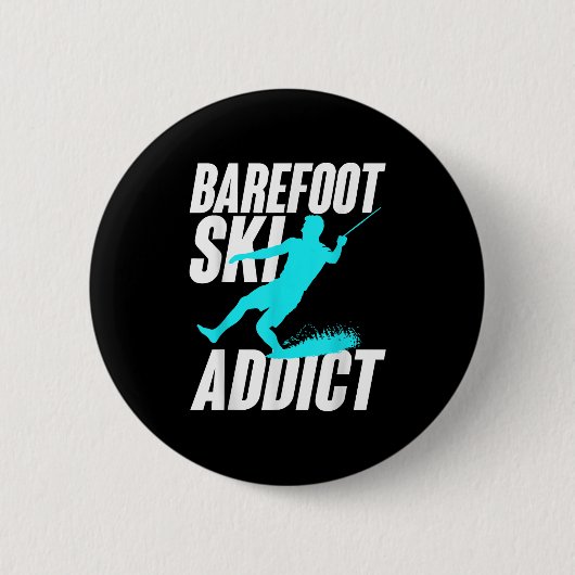 Barefoot Ski Addict Humorous Barefooter Water Spor 缶バッジ (正面)