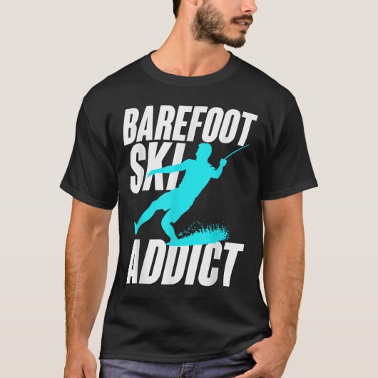 Barefoot Ski Addict Humorous Barefooter Water Spor Tシャツ (正面)