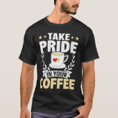 Barista Take Pride In Your Coffee Tシャツ (正面)