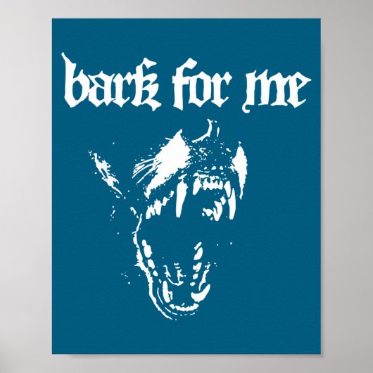 Bark For Me Fierce Dog Blackletter Aesthetic For M ポスター (正面)