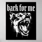 Bark For Me Gothic Fierce Dog ポスター (正面)