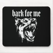 Bark For Me Gothic Fierce Dog  マウスパッド (正面)