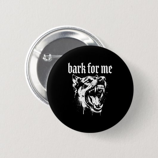 Bark For Me Gothic Fierce Dog 缶バッジ (正面&裏面)