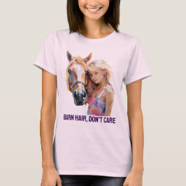 Barn Hair Do 気に Not - おもしろい Horse Girl T-Shirt for Tシャツ