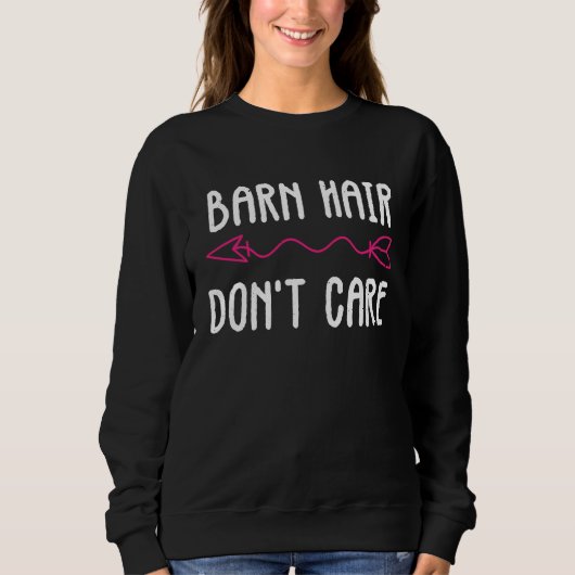 Barn Hair Don't Care  I Horseback Riding スウェットシャツ (正面)